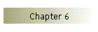 Chapter 6