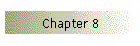 Chapter 8