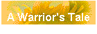 A Warrior's Tale